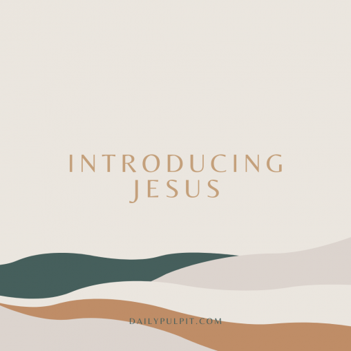 introducing Jesus